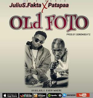 Julius Fakta - Old Foto Ft. Patapeezy (Patapaa) (Prod. By SsnowBeatz)