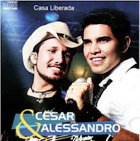 Baixar CD Cesar e Alessandro Casa liberada – 2011