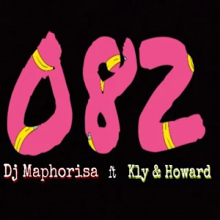 DJ Maphorisa Feat. KLY & Howard – 082