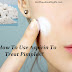 How To Use Aspirin To Treat Pimples?