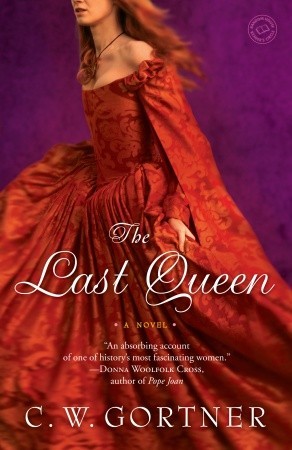 Review: The Last Queen by C.W. Gortner