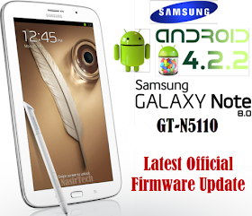 Flash Rom Androids How To Install Android 4 2 2 For Galaxy Note 8 0 Gt N5110 Stock Firmware Guide