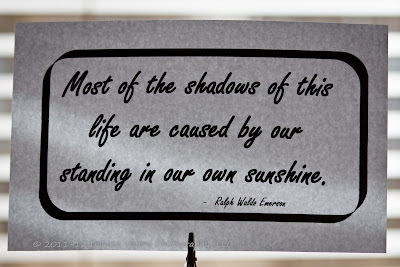 Standing in our own Sunshine Quote by Ralph Waldo Emerson on Dakota Visions Photography LLC www.seeyoubehindthelens.com