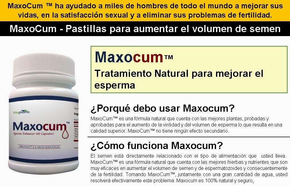MaxoCum - Para aumentar el volumen de esperma: enero 2014