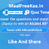 Quiz Time Answer & Win Alcatel A5 (Answer Added)