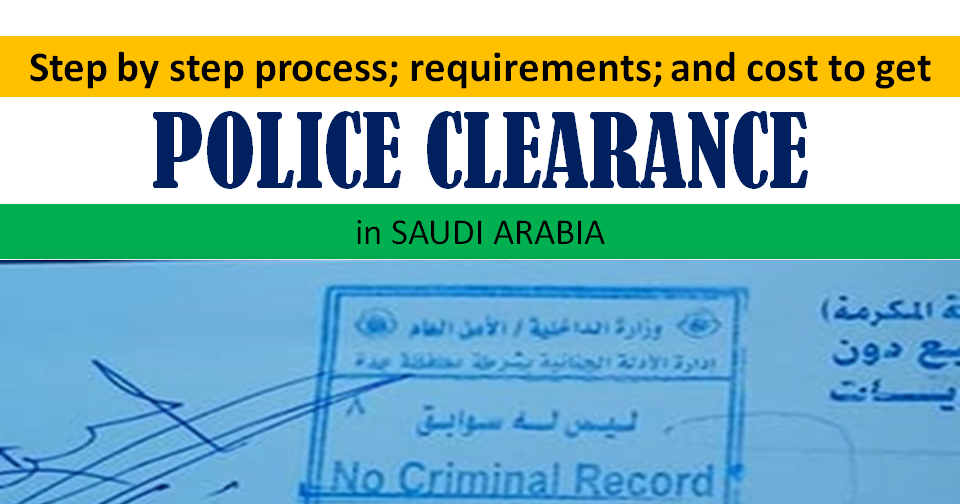 How To Secure Police Clearance In Saudi Arabia (Before or After Your Exit)