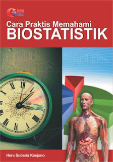 Cara Praktis Memahami Biostatistik