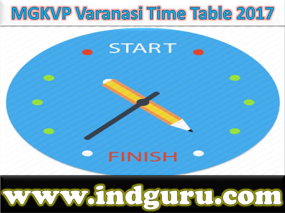 MGKVP Varanasi Time Table 2017 MGKVP Varanasi Time Table