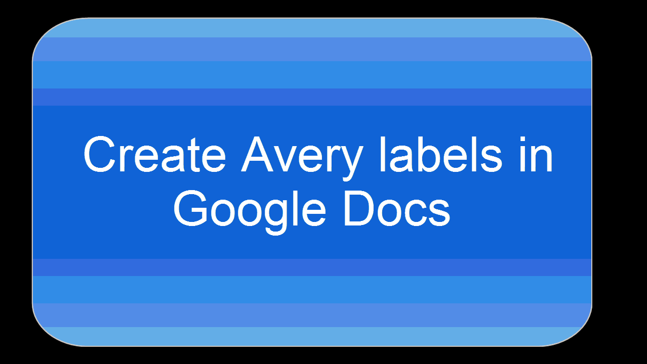 avery labels on google docs