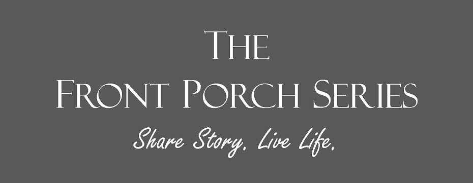 The Front Porch Series