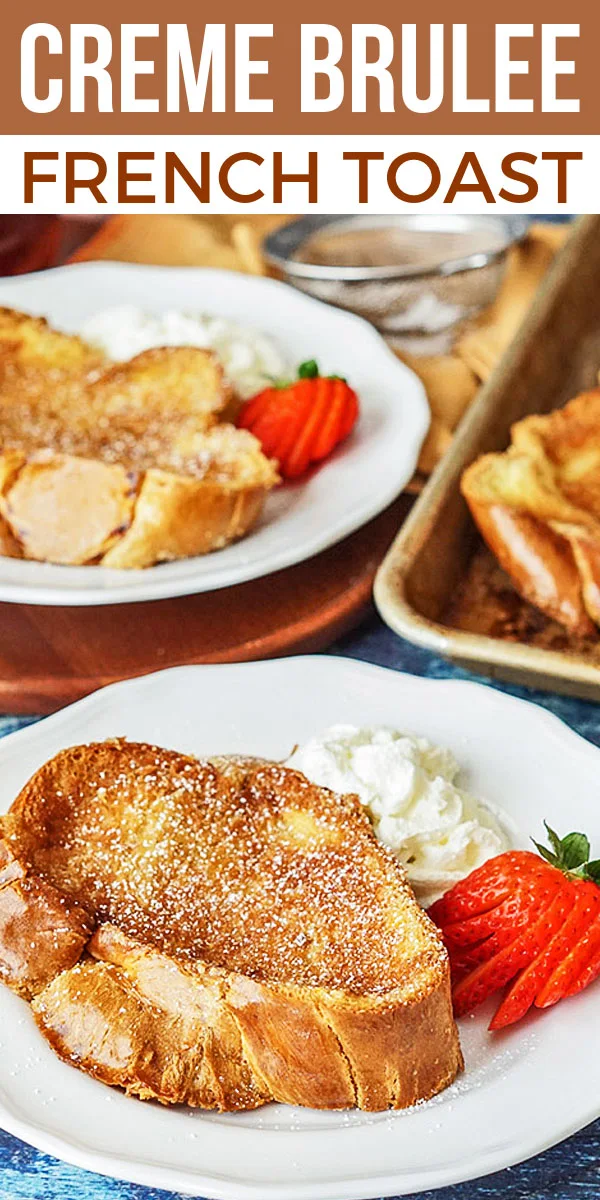 Creme Brulee French Toast on Pinterest