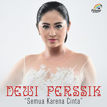 Dewi Perssik - Semua Karena Cinta