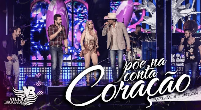 Villa Baggage - Põe Na Conta Coração Part. Jads e Jadson Villa Baggage - Põe Na Conta Coração Part. Jads e Jadson