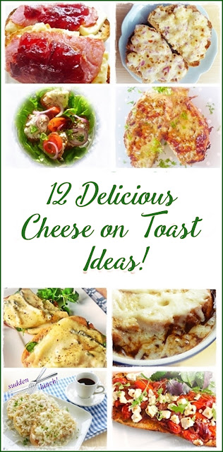 cheese on toast recipes and ideas for Pinterest