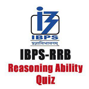 Reasoning Ability For IBPS RRB Clerk/PO | 01- 09 - 18 Reasoning Ability For IBPS RRB Clerk/PO | 01- 09 - 18