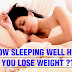 How Sleeping Well Helps You Lose Weight?