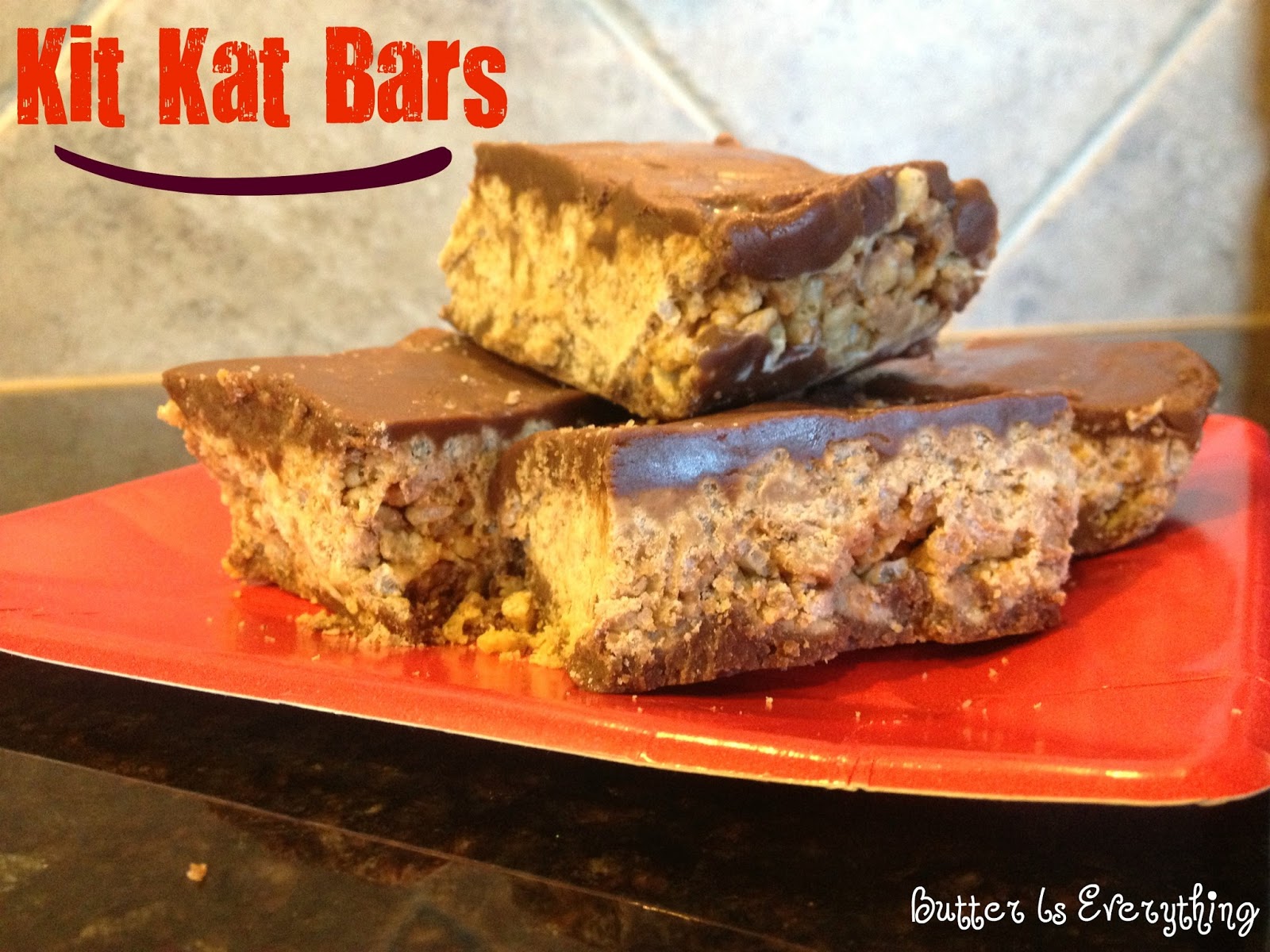 Butter is Everything Kit Kat Bars
