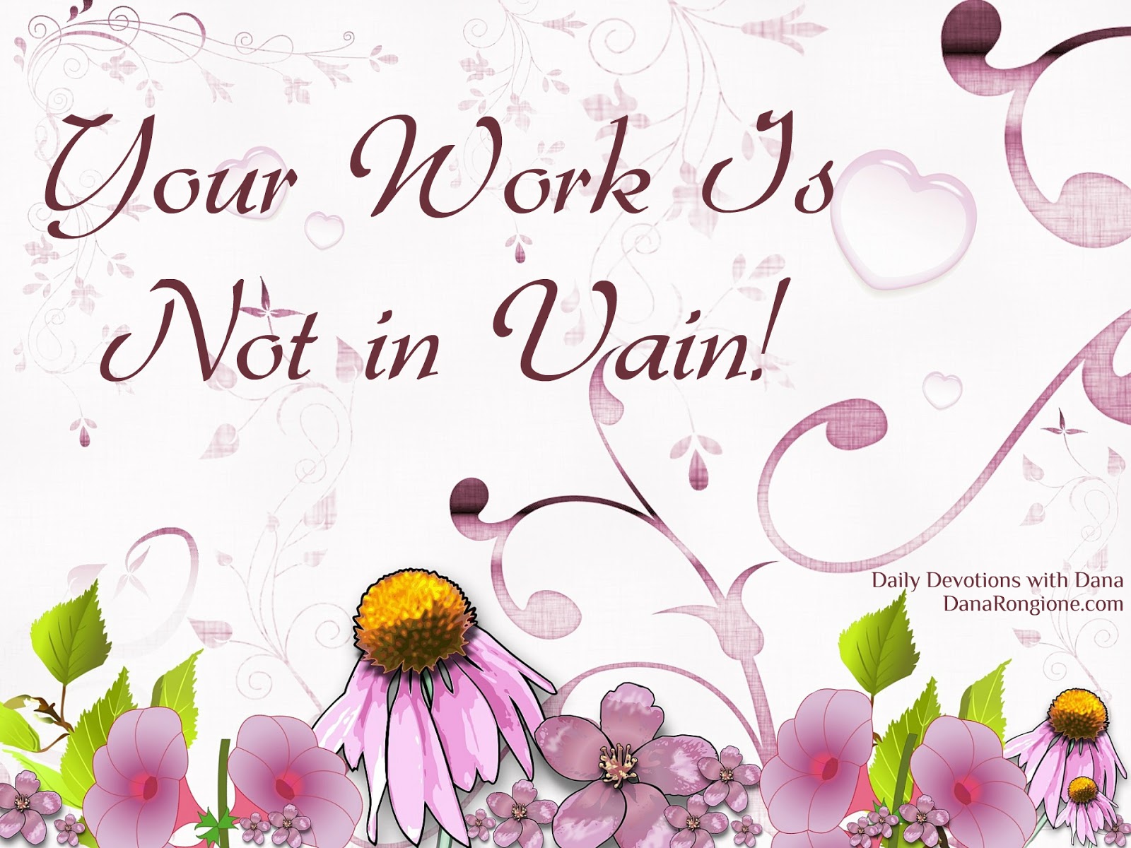 A Word Fitly Spoken Your Work Is Not in Vain