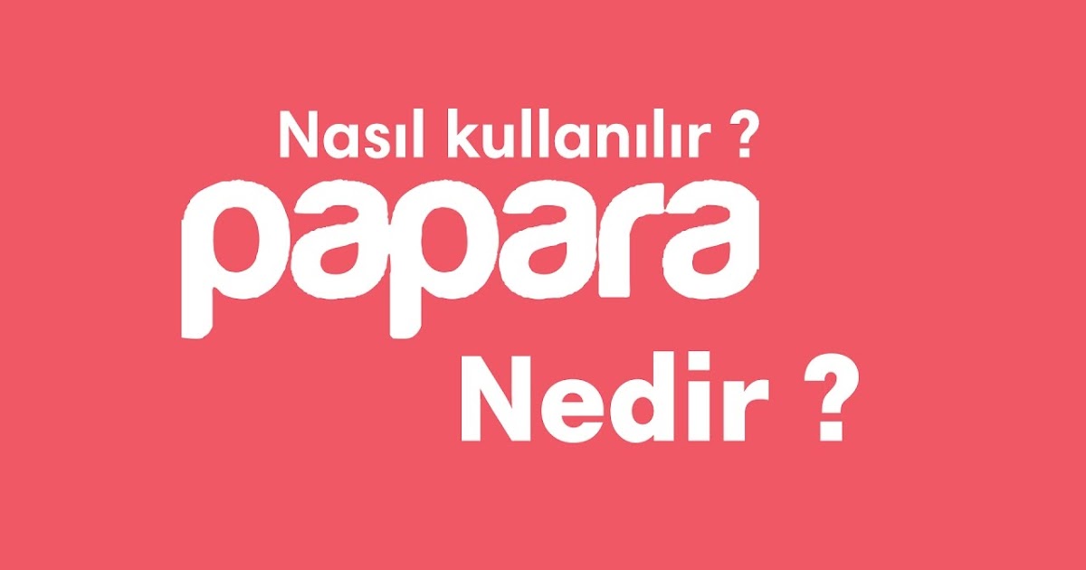 Papara On Odemeli Kart Fiyati Ve Ozellikleri