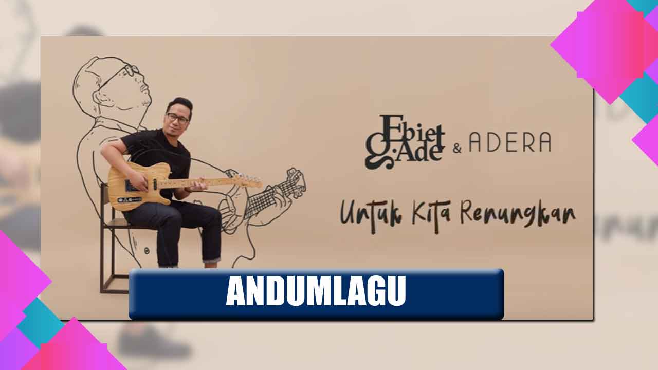 Kunci Gitar Ebiet G Ade Adera Untuk Kita Renungkan Chord Dasar Mudah