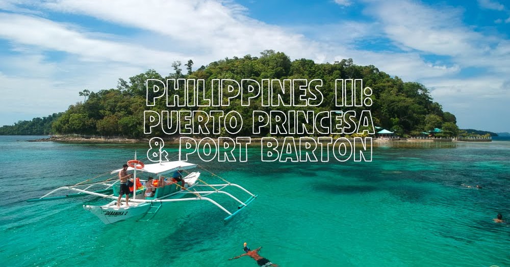 PH III PUERTO PRINCESA & PORT BARTON