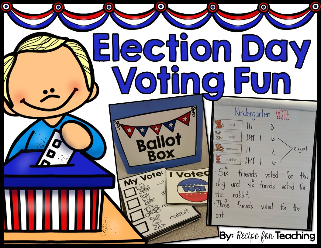 Election Day Voting Fun for Kindergarten Recipe for Teaching