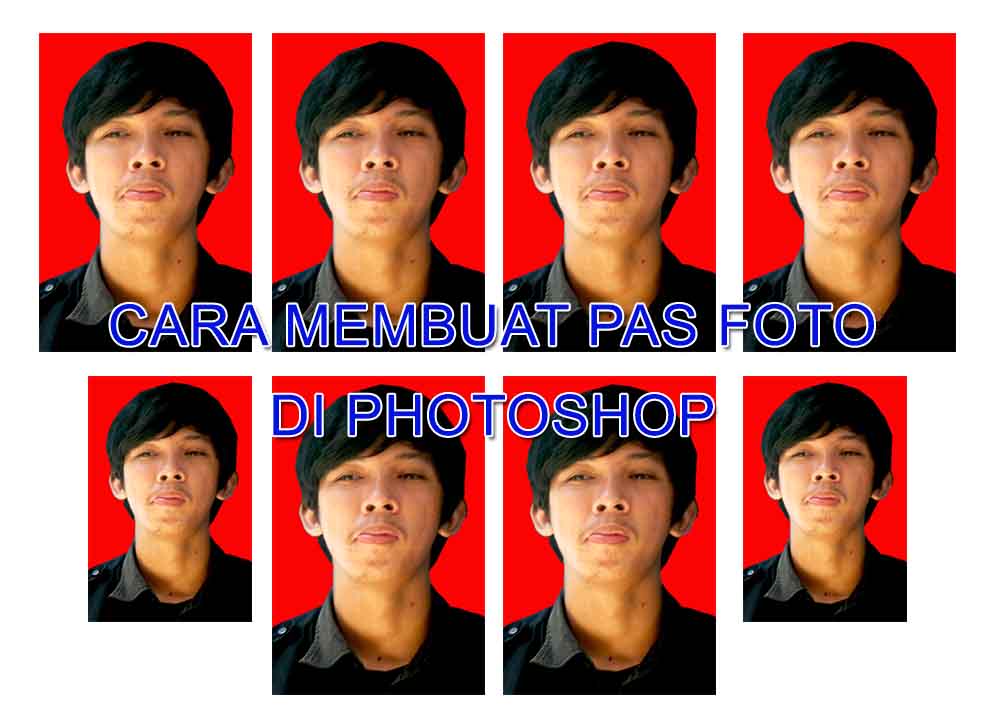 Cara Mudah Membuat Pas Foto Dengan Photoshop - GRAFIS - MEDIA Cara Mudah Membuat Pas Foto Dengan Photoshop - GRAFIS - MEDIA