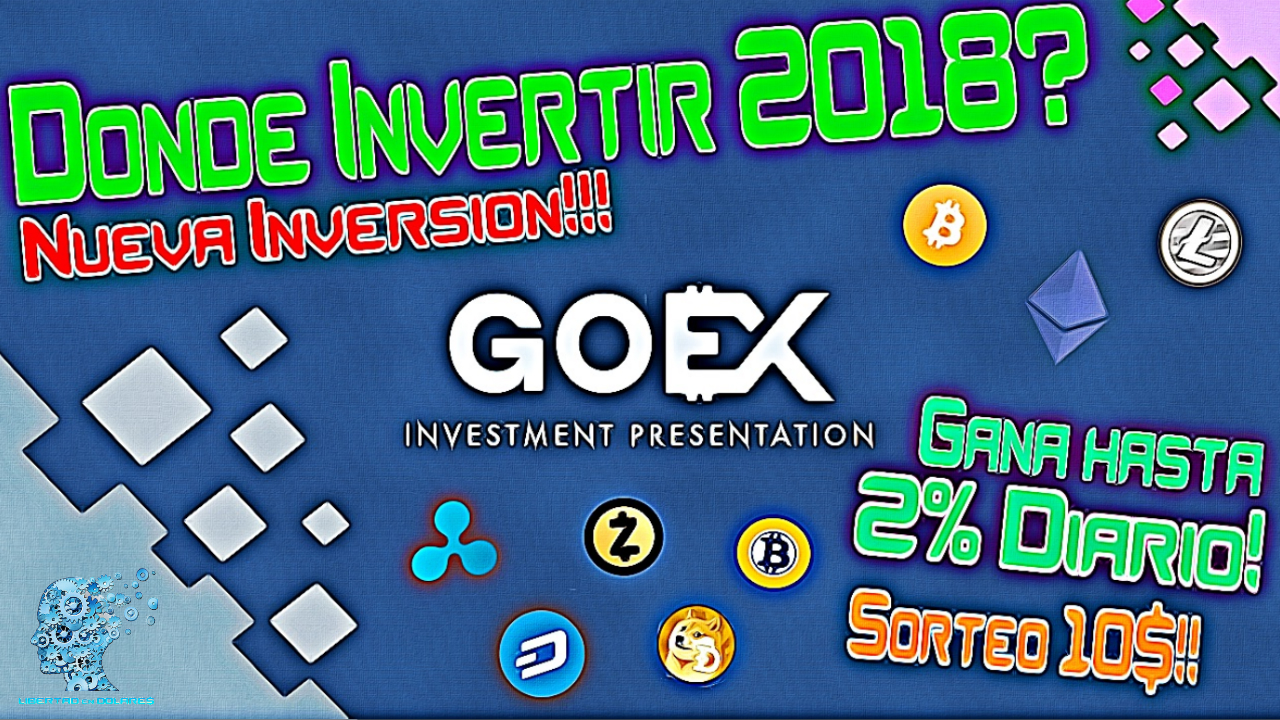 GOEX Tutorial Español DONDE INVERTIR 2018 Nueva Inversion SORTEO 10