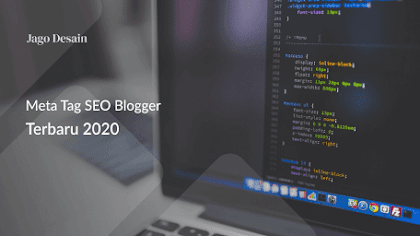 Meta Tag SEO Terbaru 2020 untuk Blogger, Update Meta Tag Anda Sekarang Juga!