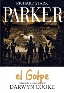 Parker. El Golpe de Richard Stark por Darwin Cooke. Edita Astiberri