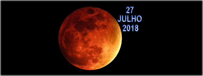 eclipse lunar de 27 julho 2018 - saiba tudo