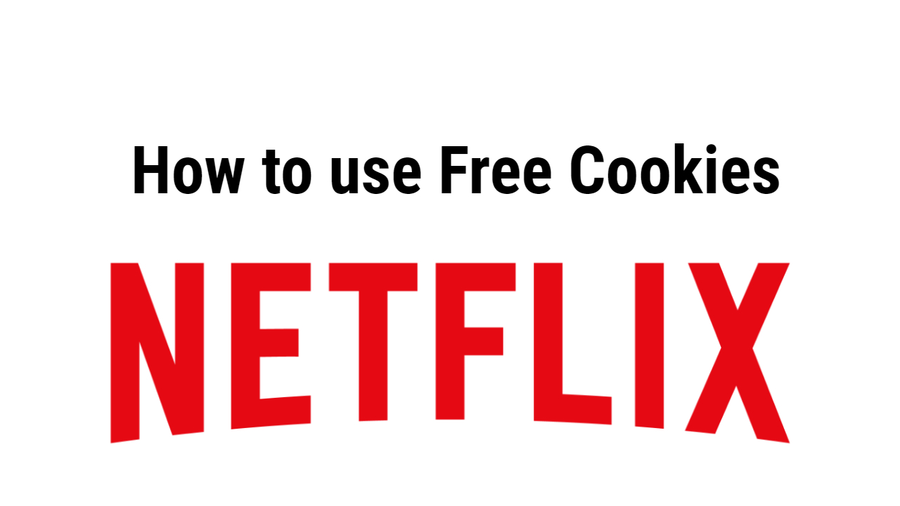 cookies netflix (1/1/2019) Working Free Netflix Cookies Cookies