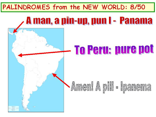 1) A man, a pin-up, pun I - Panama.  2) To Peru: pure pot.  3) Amen! A pill - Ipanema. 