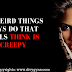 10 Weird things guys do that girls think is creepy