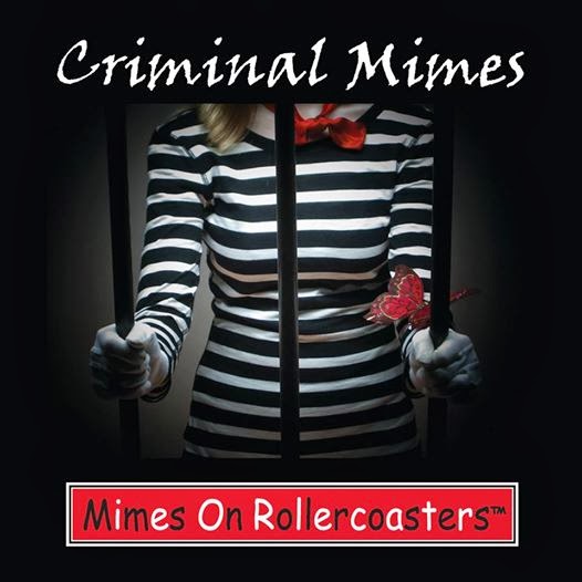 Mimes On Rollercoasters - Criminal Mimes