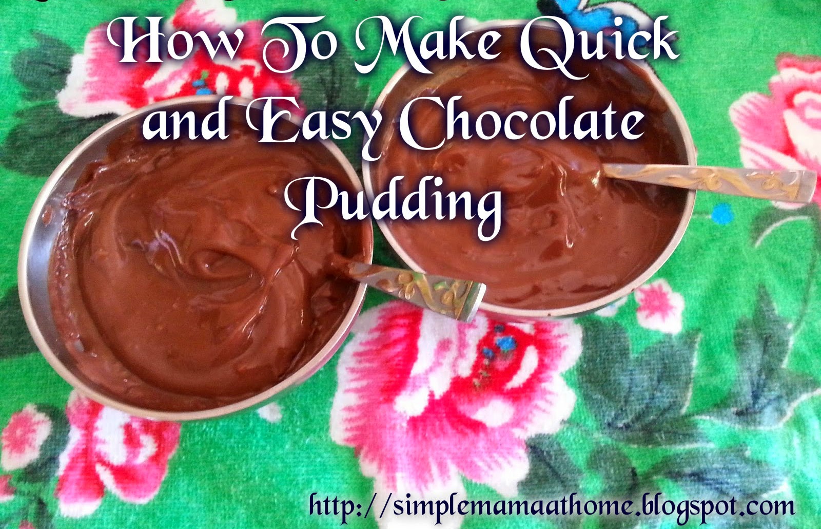 How To Make Quick and Easy Chocolate Pudding