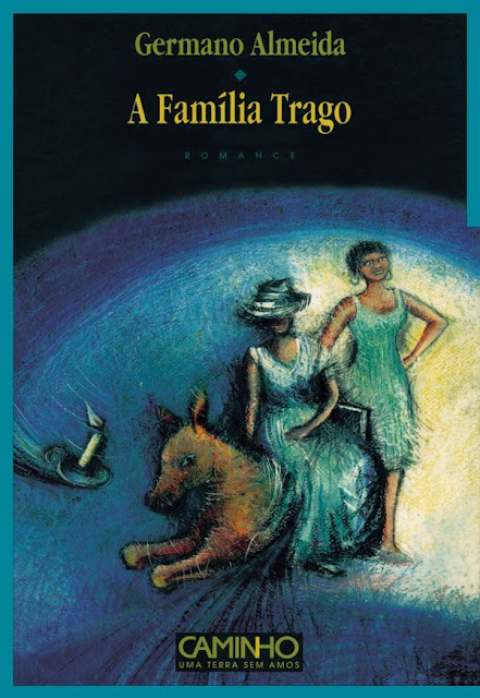 A Família Trago - Germano Almeida