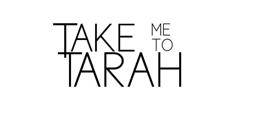 Take me to Tarah