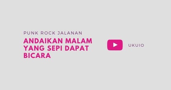 Chord Ukulele Andaikan Malam Yang Sepi Dapat Bicara Punk Rock Jalanan Ukuio