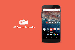 AZ Screen Recorder, Perekam Layar Gratis Tanpa Mark Terbaik Di Android!