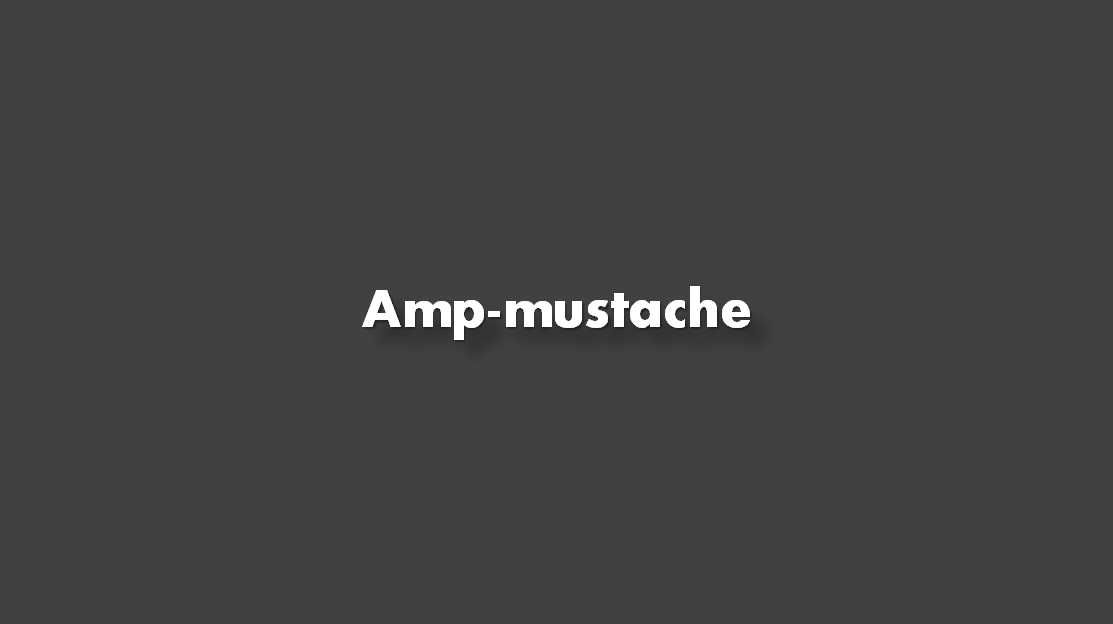 Agregar ampmustache ¿para qué sirve?