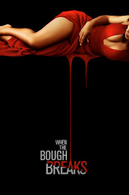 Watch Movies When the Bough Breaks (2016) Full Free Online