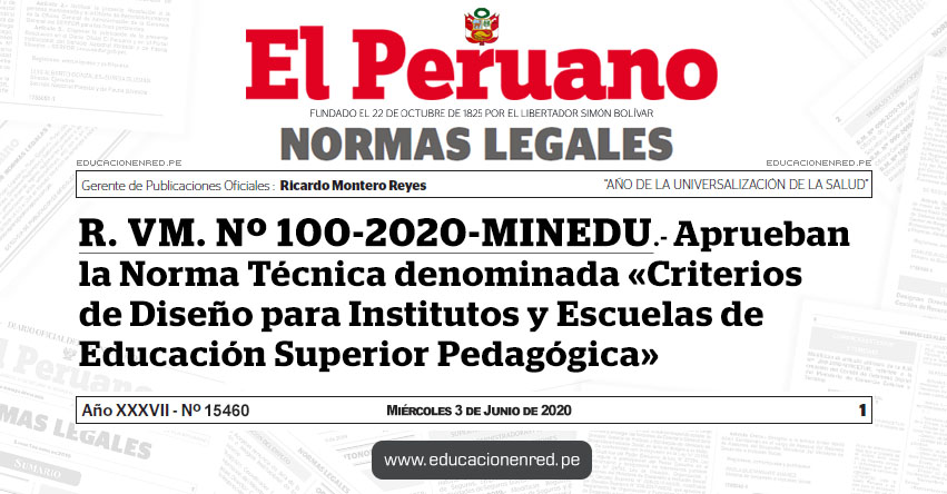 R. VM. Nº 100-2020-MINEDU.- Aprueban la Norma Técnica denominada «Criterios de Diseño para Institutos y Escuelas de Educación Superior Pedagógica» R. VM. Nº 100-2020-MINEDU.- Aprueban la Norma Técnica denominada «Criterios de Diseño para Institutos y Escuelas de Educación Superior Pedagógica»