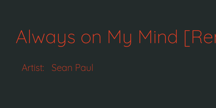 All On Me Sean Paul Lyrics Always on My Mind [Remix] Lyrics by Sean Paul
