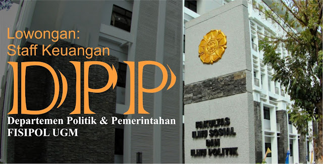 Lowongan Kerja Staff Keuangan DPP Fisipol UGM