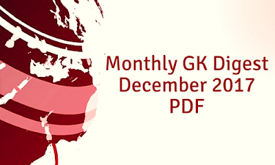 Monthly GK Digest: December 2017 PDF