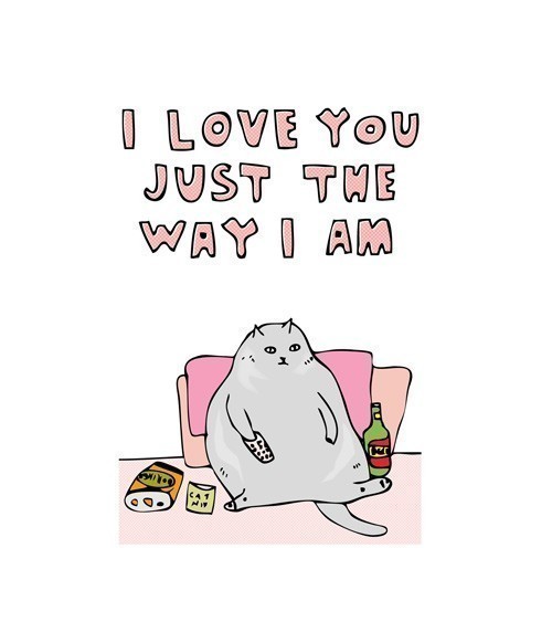 I Just Love You Just The Way I Am (Cat)
