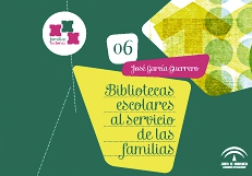BIBLIOTECAS ESCOLARES AL SERVICIO DE LAS FAMILIAS