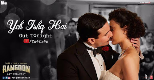 Yeh Ishq Hai - Rangoon (2017) Yeh Ishq Hai - Rangoon (2017)