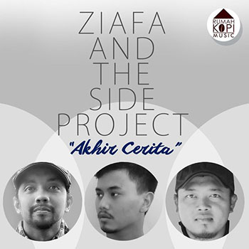 Ziafa and The Side Project - Akhir Cerita